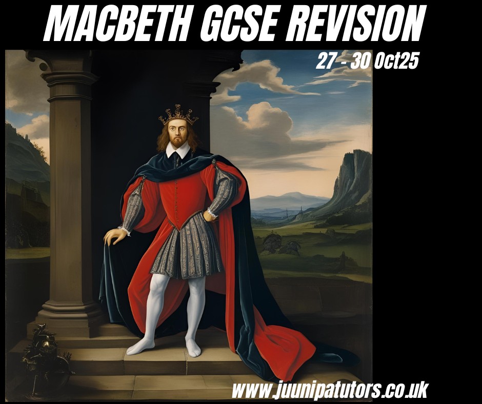 GCSE Macbeth Exam Revision Oct Half Term block mentored by Juunipa Tutors