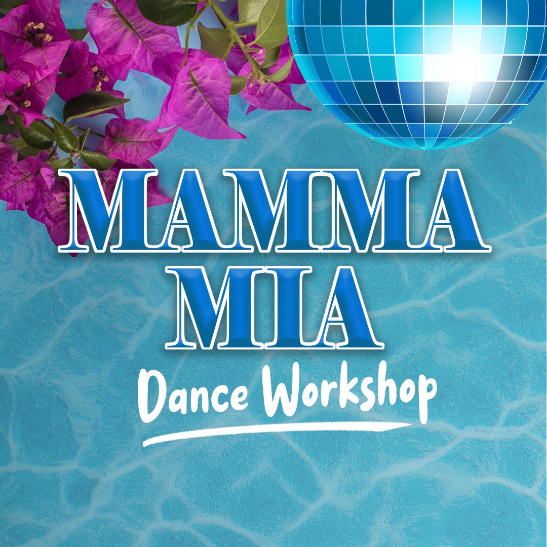 RYDA - Mamma Mia Workshop! block mentored by Rutland Youth Dance Academy