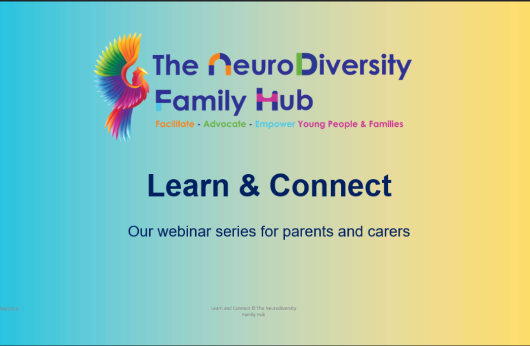 Learn & Connect Webinar for Parents & Carers block mentored by The Neurodiversity Family Hub C.I.C.