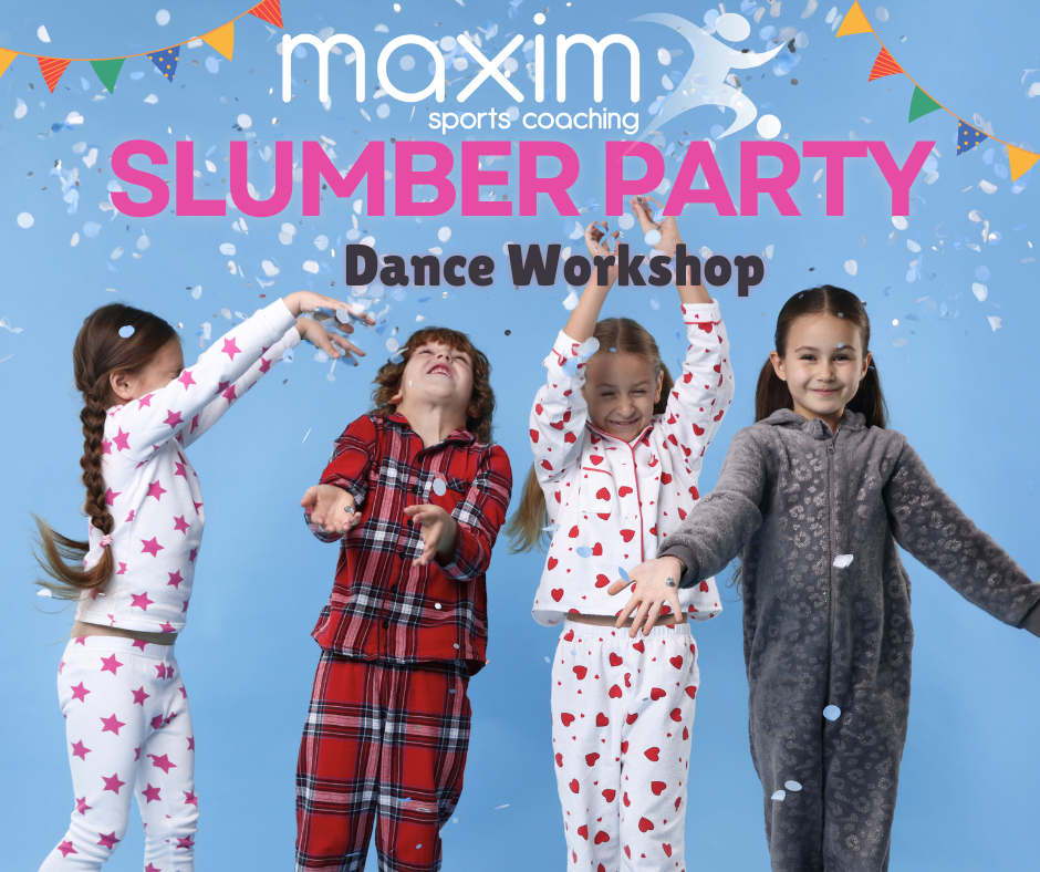 Slumber Party Dance Workshop block mentored by Maxim Sports Coaching